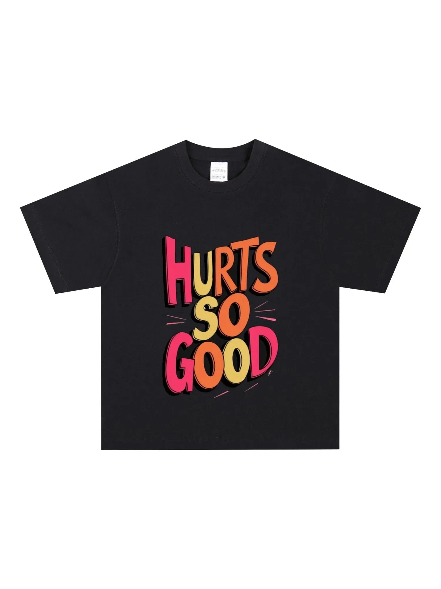 Hurts So Good T-Shirt - GraphThread